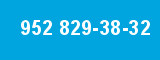 952 829-38-32